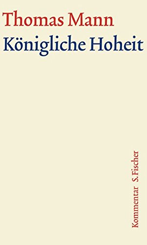 Königliche Hoheit. Große Kommentierte Frankfurter Ausgabe