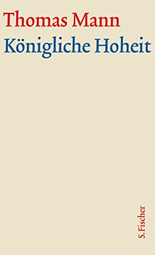 Königliche Hoheit. Große Kommentierte Frankfurter Ausgabe. 2 Bände