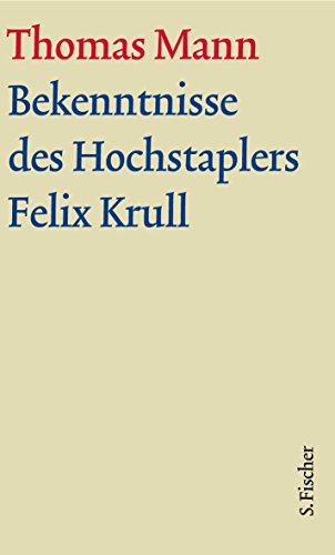 Bekenntnisse des Hochstaplers Felix Krull. Große Kommentierte Frankfurter Ausgabe. Text Und Kommentarband
