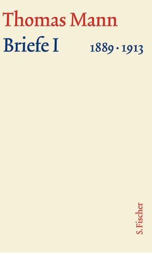 Briefe Und Tagebücher, 18 Bde., Tl.1, Briefe 1889-1913