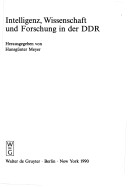 Intelligenz, Wissenschaft Und Forschung in Der Ddr