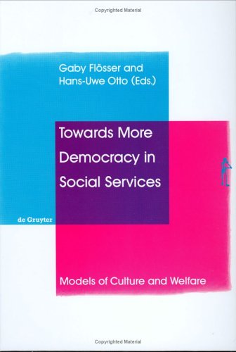 Towards More Democracy In Social Services: Models And Culture Of Welfare