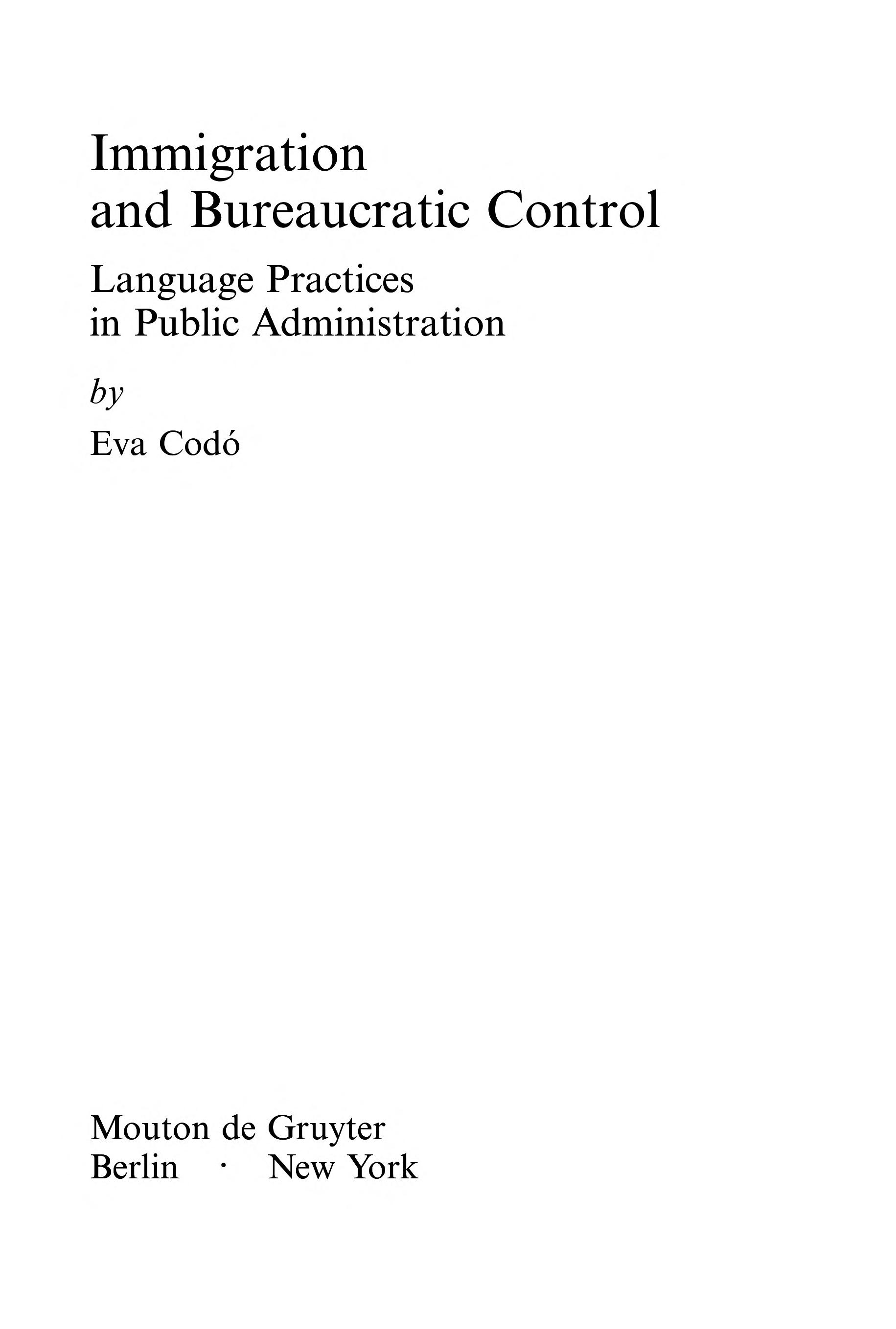 Immigration And Bureaucratic Control: Language Practices In Public Administration