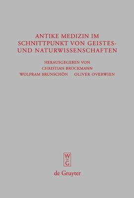 Antike Medizin Im Schnittpunkt Von Geistes und Naturwissenschaften