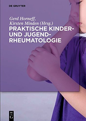 Praktische Kinder und Jugendrheumatologie