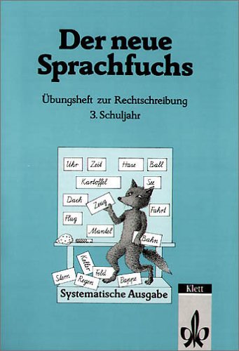 Der Neue Sprachfuchs, Systematische Ausgabe Mit Schulausgangsschrift, Neue Rechtschreibung, 3. Schuljahr