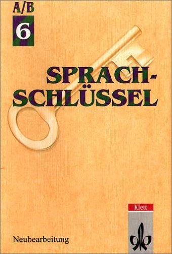 Sprachschlüssel a/B, Ausgabe Für Nordrhein-Westfalen, Neue Rechtschreibung, 6. Schuljahr