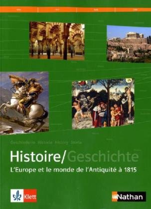 Histoire Geschichte L Europe et le monde de l Antiquite a 1815
