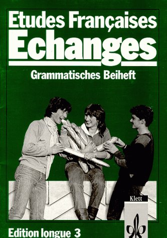 Etudes Francaises Echanges Edition longue Grammatisches Beiheft