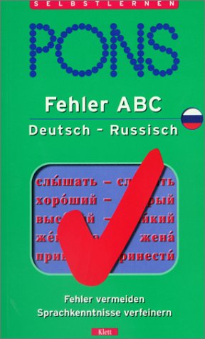 PONS Fehler ABC Deutsch- Russisch. Fehler Vermeiden, Sprachkenntnise Verfeinern