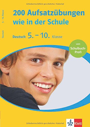 200 Aufsatzübungen Wie in Der Schule. Deutsch 5.-10. Klasse
