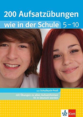 200 Aufsatzübungen Wie in Der Schule. Deutsch 5.-10. Klasse
