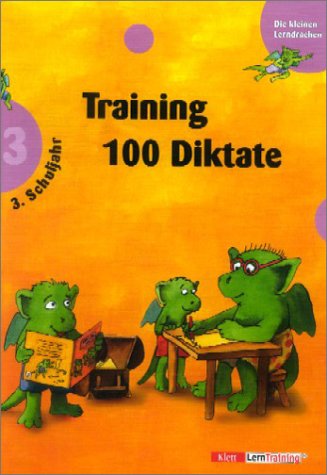 Training 100 Diktate. 3. Schuljahr