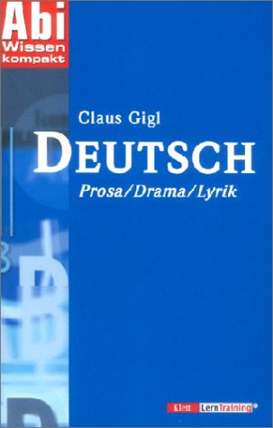 AbiWissen kompakt Deutsch. Prosa Drama Lyrik.