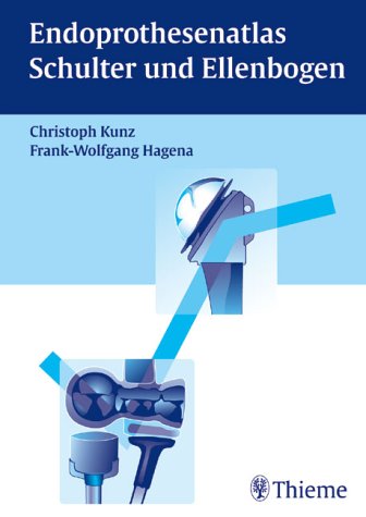 Endoprothesenatlas Schulter und Ellenbogen.
