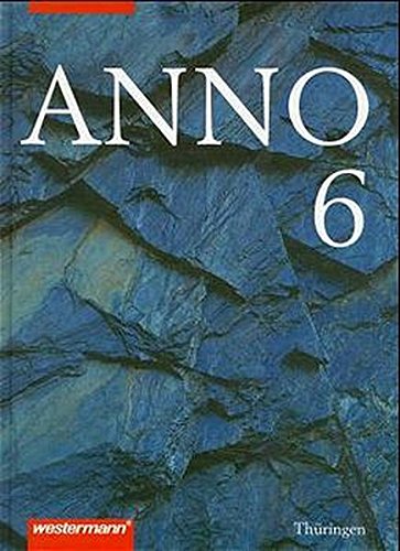 ANNO Ausgabe Thuringen Klasse 6 Vom Romischen Reich bis zum fruhen Mittelalter