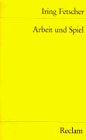 Arbeit und Spiel
