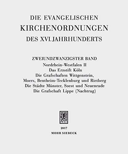 Die Evangelischen Kirchenordnungen Des XVI. Jahrhunderts Zweiundzwanzigster Band