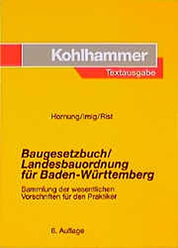 Baugesetzbuch Landesbauordnung fur Baden-Wurttemberg