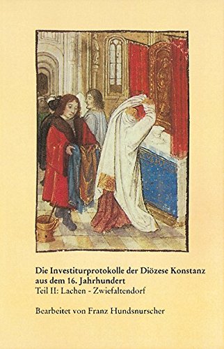 Investiturprotokolle Der Diozese Konstanz Aus Dem 16. Jahrhundert