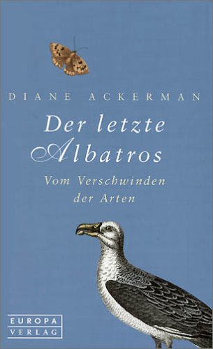 Der Letzte Albatros. Vom Verschwinden Der Arten.