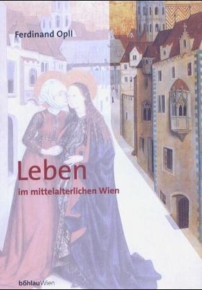 Leben Im Mittelalterlichen Wien