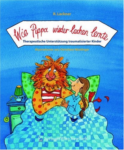 Wie Pippa wieder lachen lernte Fachliche Hilfe fur traumatisierte Kinder