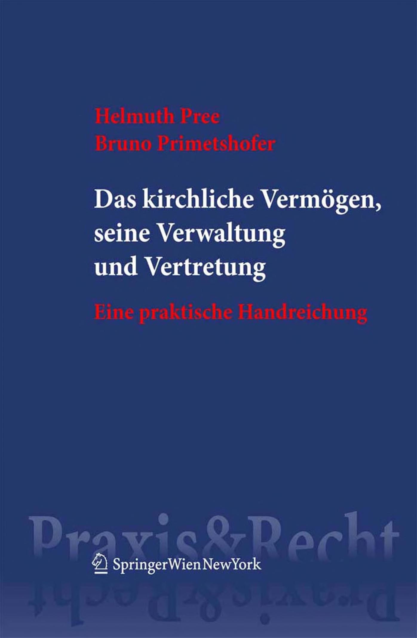 Das Kirchliche Vermögen, Seine Verwaltung Und Vertretung