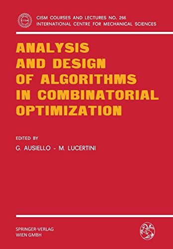 Analysis and Design of Algorithms in Combinatorial Optimization CISM International Centre for Mechanical Sciences