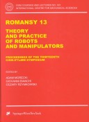 Romansy 13: Theory And Practice Of Robots And Manipulators