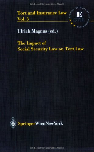 The Impact of Social Security Law on Tort Law Tort and Insurance Law
