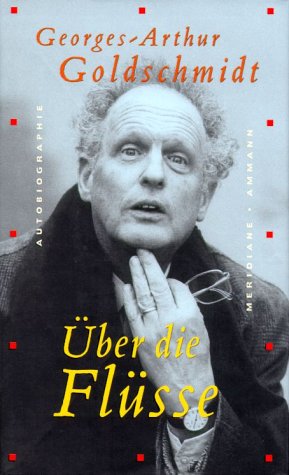 Über Die Flüsse. Autobiographie.