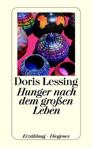 Hunger Nach Dem Großen Leben. Erzählung