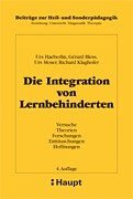 Die Integration von Lernbehinderten. Versuche, Theorien, Forschungen, Enttäuschungen, Hoffnungen.