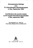 Schweizerische Beitrage zum IX. Internationalen Slavistenkongress in Kiev, September 1983