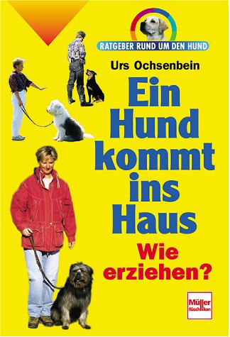 Ein Hund Kommt Ins Haus. Ratgeber Rund Um Den Hund.