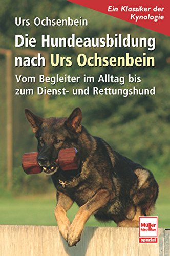 Die Hundeausbildung Nach Urs Ochsenbein