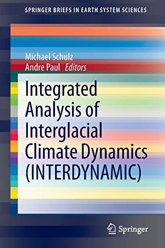 Integrated Analysis Of Interglacial Climate Dynamics