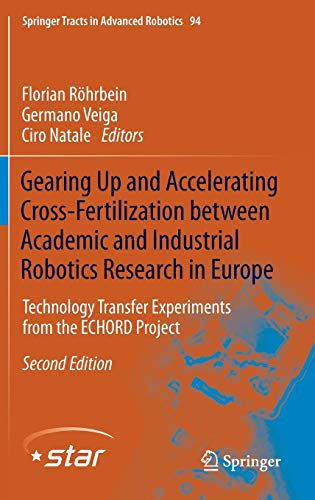 Gearing Up and Accelerating Cross fertilization between Academic and Industrial Robotics Research in Europe