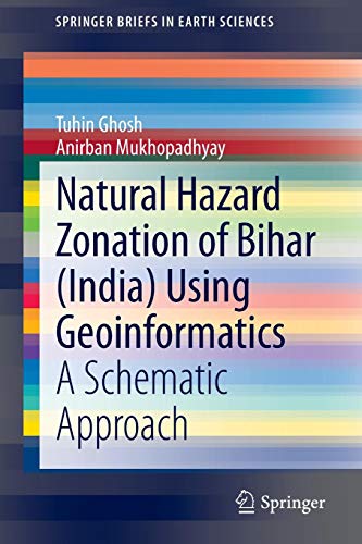 Natural Hazard Zonation of Bihar Using Geoinformatics