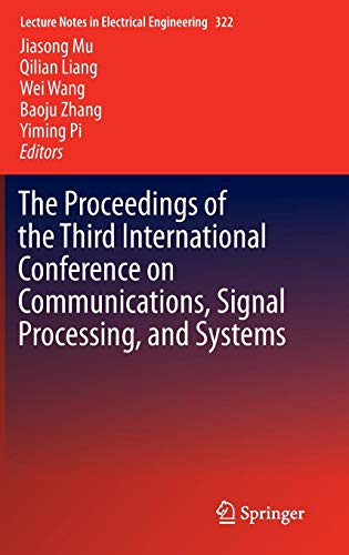 The Proceedings of the Third International Conference on Communications, Signal Processing, and Systems