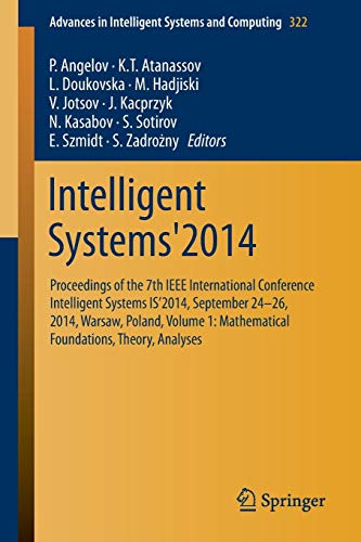 Intelligent Systems 2014 Proceedings of the 7th International Conference Intelligent Systems Is 2014 September 2426 2014 Warsaw Poland Volume 1