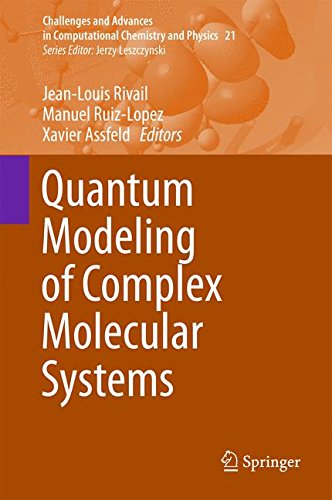 Quantum Modeling Of Complex Molecular Systems (Challenges And Advances In Computational Chemistry And Physics (21))