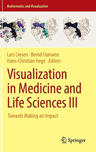Visualization In Medicine And Life Sciences III: Towards Making An Impact