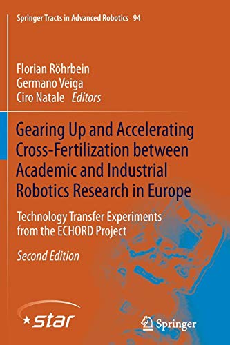 Gearing Up and Accelerating Cross fertilization between Academic and Industrial Robotics Research in Europe