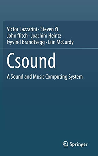 Csound: A Sound And Music Computing System