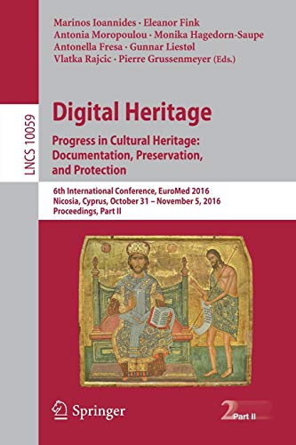 Digital Heritage. Progress In Cultural Heritage