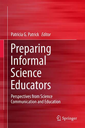 Preparing Informal Science Educators: Perspectives From Science Communication And Education