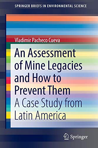 An Assessment Of Mine Legacies And How To Prevent Them: A Case Study From Latin America