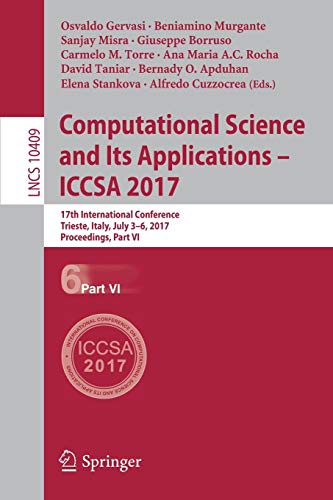 Computational Science And Its Applications – ICCSA 2017: 17th International Conference, Trieste, Italy, July 3-6, 2017, Proceedings, Part VI